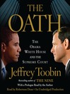 The oath the Obama White House and the Supreme Court